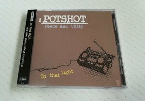 POTSHOT ポットショット - TO THAT LIGHT CD 帯あり　　J-0041