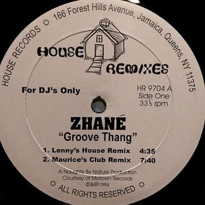 12　米　Zhane/Groove Thang/Hey Mister D.J. (House Remixes)/House Records HR 9704