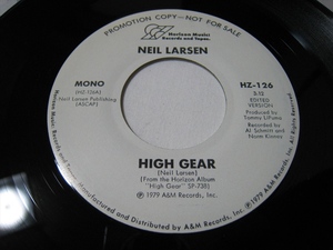 【7”】 NEIL LARSEN / ●白プロモ MONO/STEREO● HIGH GEAR US盤 ニール・ラーセン ハイ・ギア