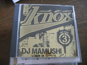 MIXCD KNOX 3 DJ MAMUSHI muro missie dabo muro missie hazime ken-bo celory hiroki kenta hasebe DJ MASTERKEY　komori swing 