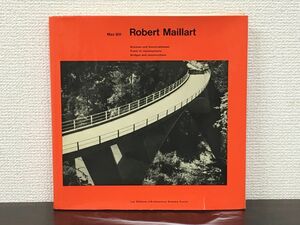 【洋書】ロベール・マイヤール Robert Maillart Max Bill　橋/建築 【シミと若干のヤケがあります】