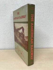 【洋書】THE AMERICAN RAILWAY　アメリカの鉄道