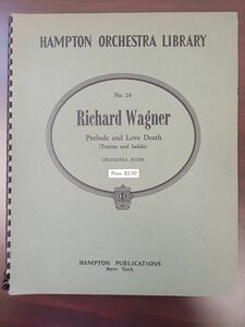 【洋書・楽譜】Richard Wagner リヒャルト・ワーグナー／HAMPTON ORCHESTRA／Prelude and Love Death