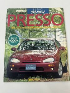 プレッソ　Carトップ　ニューカー速報　no.43　1991年　L32　Eunos　　ユーノス