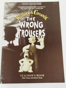 387-D17/【洋書】Wallace＆Gromit in The Wrong Trousers/Teacher’s Book