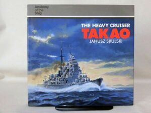 洋書 重巡洋艦 高雄図面集 The Heavy Cruiser Takao Anatomy of the Ship Janusz Skulski 著Naval Institute Press 1994年[10]B2068