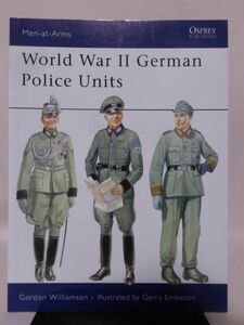  foreign book male Play MEN-AT-ARMS SERIES 434 second next large war. Germany army police squad World War II Police Units[1]B2171