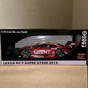 [1 jpy start ]EBBRO 1/18 ZENT CERUMO RC F SUPER GT500 2015 Rd.1 Okayama