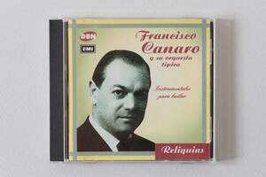 Instrumentales para bailar / Francisco Canaro y su orquesta tipica フランシスコ・カナロ楽団　EMI Reliquias 7243 499972 2 6