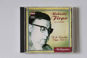 De la Guardia vieja Vol.3 / Roberto Firpo y su Cuarteto ロベルト・フィルポ四重奏団　EMI Reliquias 7243 5 41699 22