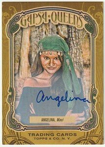 2011 TOPPS GYPSY QUEEN Angelina Maci Auto autograph autograph card 