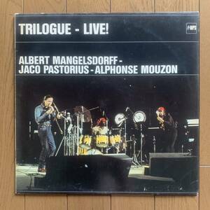 TRILOGUE / LIVE AT THE BERLIN JAZZ DAYS (MPS) Albert Mangelsdorff - Jaco Pastorius - Alphonse Mouzon