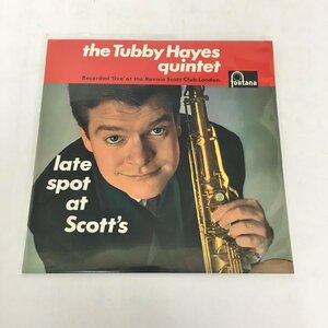 LPレコード The Tubby Hayes Quintet / Late Spot At Scott's Fontana UCJU 9046 TL 5200 2405LO151
