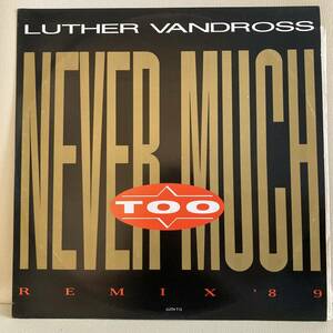 Luther Vandross - Never Too Much (Remix '89) 12 INCH