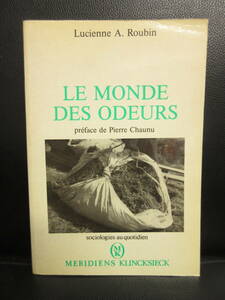 【中古】本 「洋書:仏語 LE MONDE DES ODEURS (匂いの世界)」 1989年 フランス語の本 書籍・古書