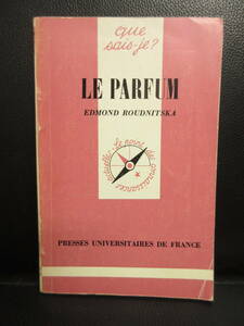 【中古】本 「洋書(仏語)：LE PARFUM (香水)」 著者：EDMOND ROUDNITSKA 1980年 フランス語 書籍・古書