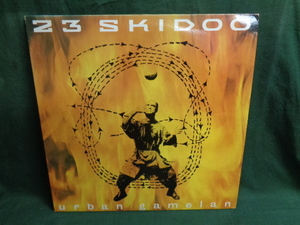 23 SKIDOO/URBAN GAMELAN●LP