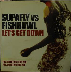 【廃盤12inch】Supafly vs. Fishbowl / Let's Get Down