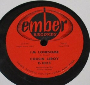 ++ BLUES 78rpm Cousin Leroy I'm Lonesome / Up The River [ US '57 Ember Records E-1023 ] SP盤