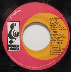 ■SOUL45 KING DIAMOND/A Message To The Black Woman / That's All She Wrote [Power House PH-1009]'73