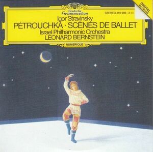 [CD/Dg]ストラヴィンスキー:バレエ音楽「ペトルーシュカ」[1946/47年版]他/L.バーンスタイン&イスラエル・フィルハーモニー管弦楽団 1982.5