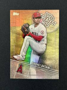 【 大谷翔平 】2022 Topps 2021’s Greatest Hits Shohei Ohtani ＃21GH-10