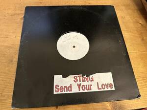 12”★Sting / Send Your Love / ディープ・ヴォーカル・ハウス・ミックス！