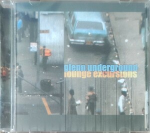 ● Glenn Underground Lounge Excursions