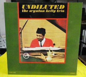 LP/Verve ウイントン・ケリー Wynton Kelly『アンディルーテッド/UNDILUTED』（ポール・チェンバース、ジミー・コブ）