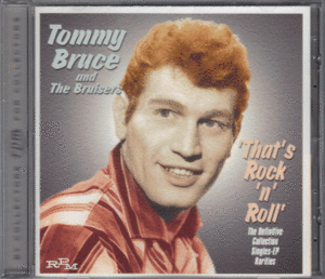 【新品/輸入盤CD】TOMMY BRUCE AND THE BRUISERS/That's Rock'n'Roll-The Definitive Collection Singles EP Rarities