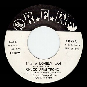 Chuck Armstrong / I’m A Lonely Man ♪ Poor Make Believer (R.E.W.)