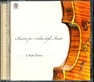 MV CREMONA ラウラ・ソアーヴェ - 再び見出された魂~アマーティのヴァイオリンのための音楽　4枚同梱可能　5FB003AOG4W6