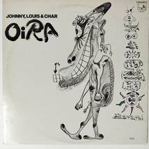 48065★良盤 JOHNNY, LOUIS & CHAR / OiRA _画像1