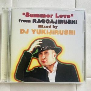 送料無料 / DJ YUKIJIRUSHI / SUMMER LOVE from RAGGAJIRUSHI / ジャパニーズ・レゲエ・ラブ・ソングMIX