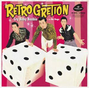 7”EP★RETRO GRETION★Cry Baby Boobie / No Dogs★2001年★ロカビリーサイコビリーネオロカ★超音波洗浄済★試聴可能