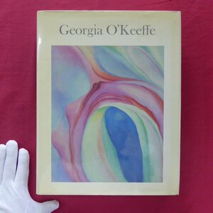 p4/図録【ジョージア・オキーフ：アートと手紙：Georgia O'Keeffe: Art and Letters/1988-89年・メトロポリタン美術館ほか】