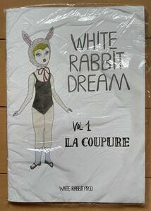 レア！ VA 希少 絶版本「White Rabbit Dream Vol.1 / La Coupure」白ウサギ ニコラ・ル・ボー COOL! エロ グロ 市場大介 春川ナミオ