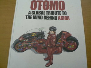 OTOMO　 A Global Tribute to the Mind Behind Akira 　大友 克洋　英語版　洋書　ＡＫＩＲＡ　　ｂ