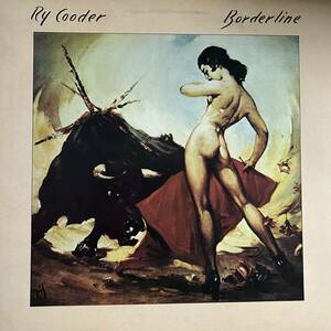 国内盤LP RY COODER ライ・クーダー レコード BORDERLINE P-10931W
