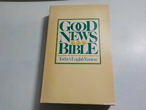 17V2238◆GOOD NEWS BIBLE Today's English Version(ク）