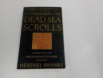 16V1900◆Understanding the Dead Sea Scrolls Hershel Shanks シミ・汚れ有 ☆_画像1