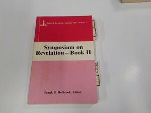 4P0023◆Symposium on Revelation Book.Ⅱ Frank B. Holbrook シミ・汚れ・線引き・書込み・付箋有 (ク）