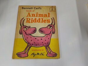 7K0139◆Bennett Cerf's Book of Animal Riddles Bennett Cerf シミ・汚れ有☆
