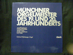 ミュンヘン 19・20世紀のオルガン・マイスター達/ゲルハルト・ヴァインベルガー(オルガン)