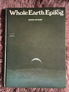 ◆ Whole Earth Epilog ホールアースエピローグ ホールアースカタログ ハードカバー版 1974 ◆ スティーブ・ジョブズ