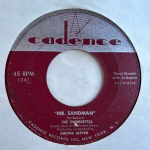 US盤 / 7 / 1954 / THE CHORDETTES # MR. SANDMAN / I DON'T WANNA SEE YOU CRYIN'