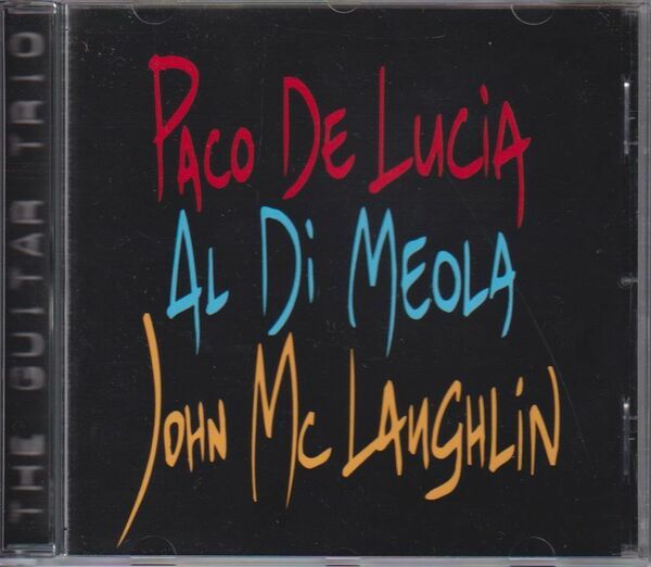 Paco De Lucia, Al Di Meola, John McLaughlin The Guitar Trio Verve