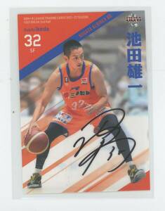 【池田雄一(新潟アルビレックスBB)】BBM×B.LEAGUE TRADING CARDS 2021-22 SEASON FAST BREAK 2nd Half 直筆サインカード[16/87]