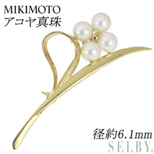  Mikimoto K18YG Akoya pearl brooch diameter approximately 6.1mm exhibition 5 week SELBY