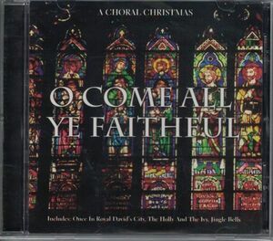 CD*A Choral Christmas - O Come All Ye Faithful / Англия ... Рождество .. сборник * включение в покупку приветствуется! кейс новый товар!